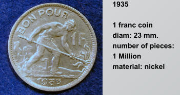 1935  1 franc coin  diam: 23 mm.  number of pieces: 1 Million  material: nickel